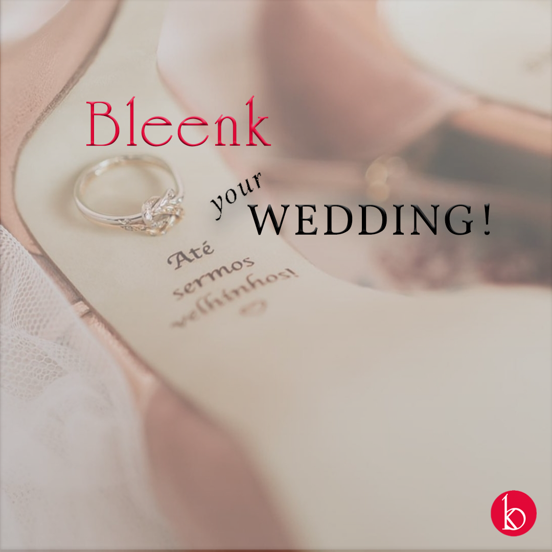 Bleenk your wedding day!